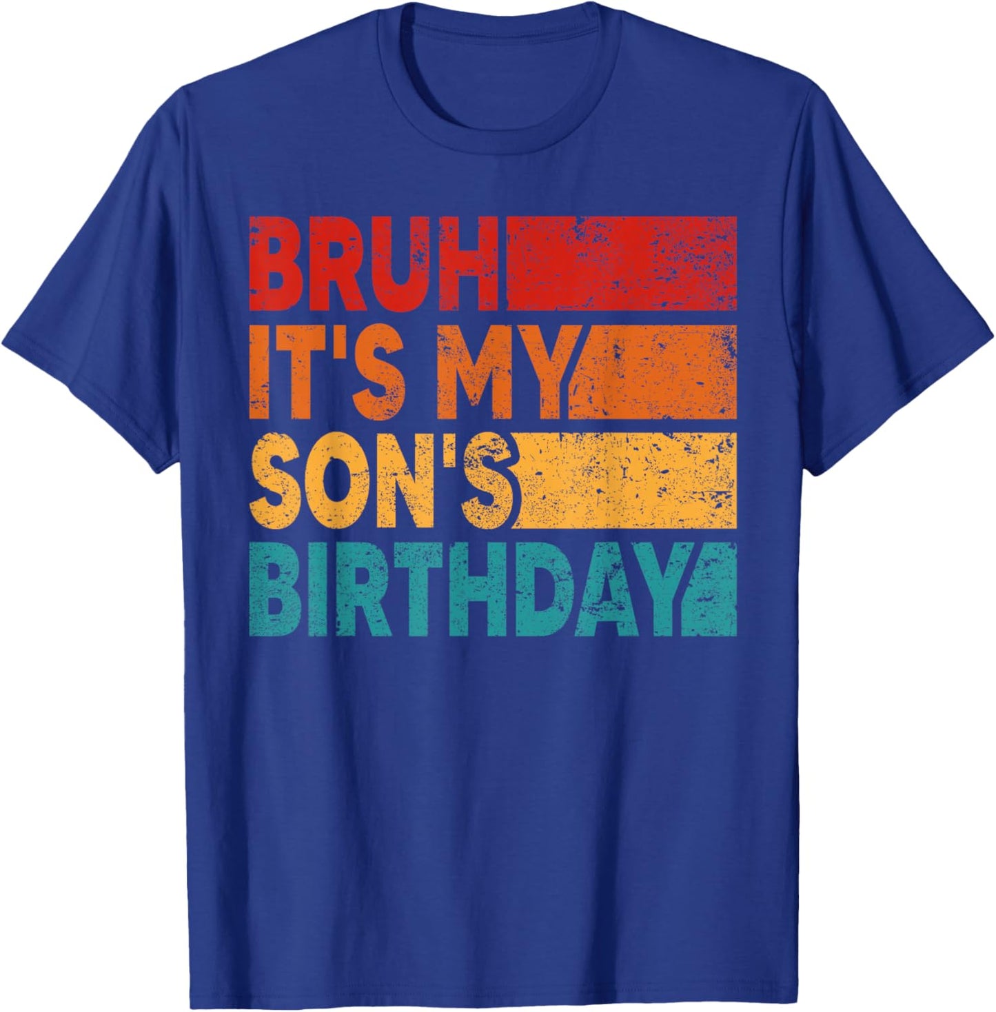 Bruh It's My Son's Birthday Vintage Birthday Son T-Shirt - T-Shirt | Royal