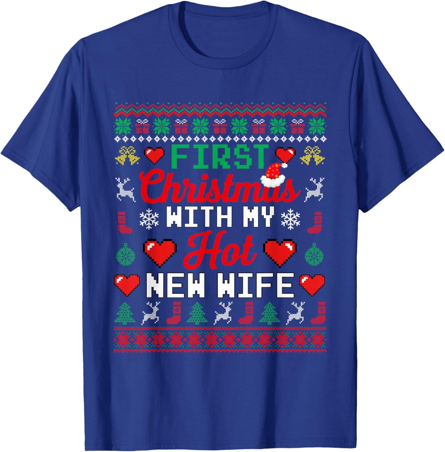 First Xmas With My Hot New Wife Funny Couple Sweater T-Shirt - T-Shirt | Royal