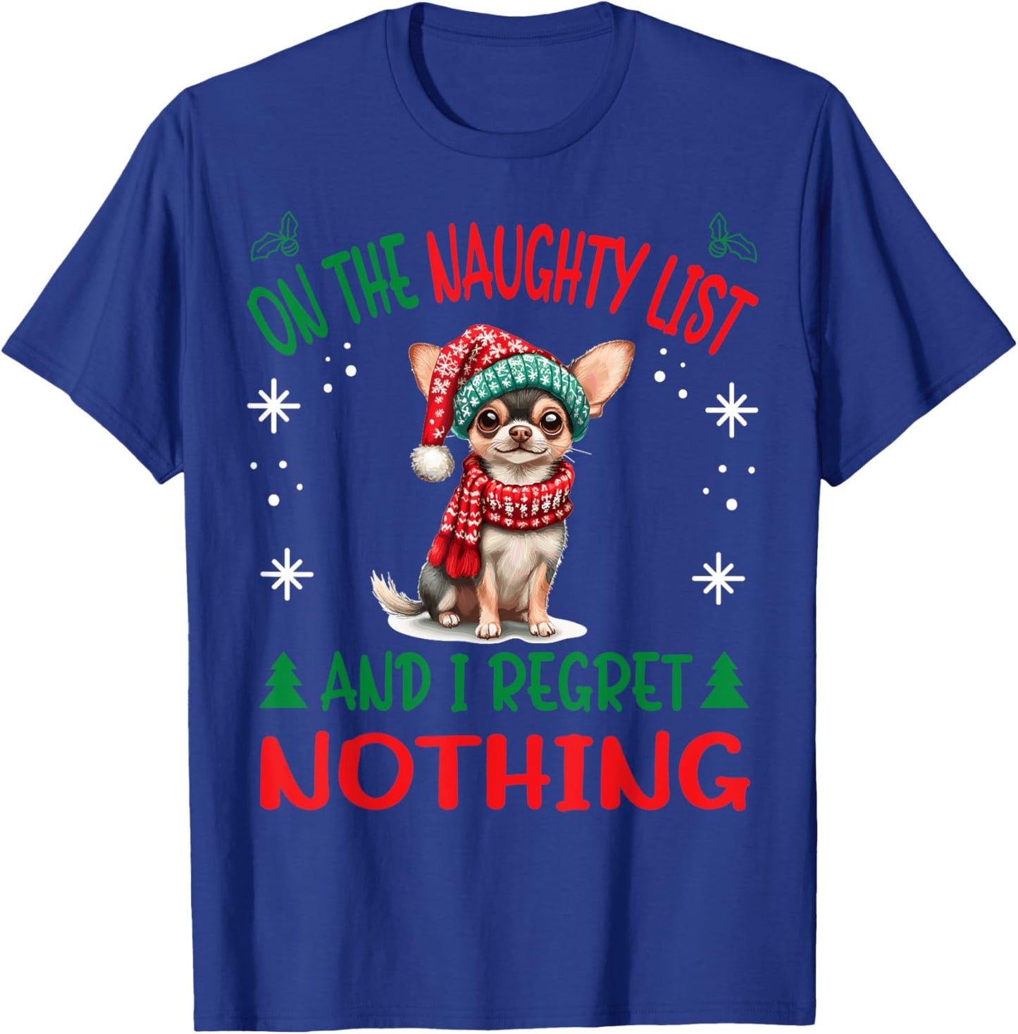 Cute Chihuahua Chiwawa dog Dog Christmas On The Naughty List T-Shirt - T-Shirt | Royal