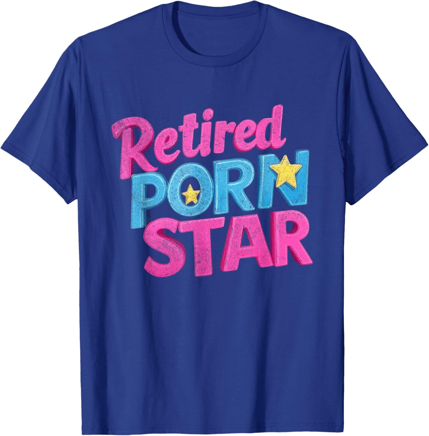 Retired Porn Star Funny Naughty Adult Humor Retirement T-Shirt - T-Shirt | Royal