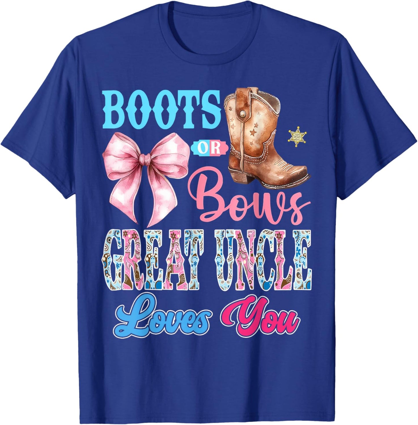 Boots or Bows Great Uncle Loves You Gender Reveal Party T-Shirt - T-Shirt | Royal