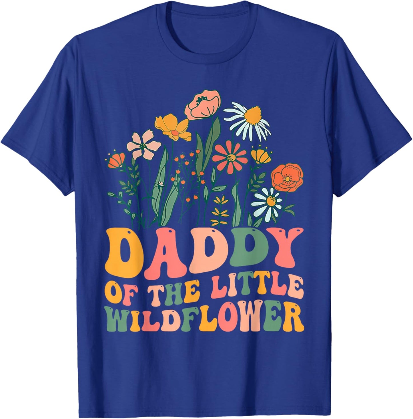 Daddy Of The Little Wildflower Birthday Party Baby Shower T-Shirt - T-Shirt | Royal