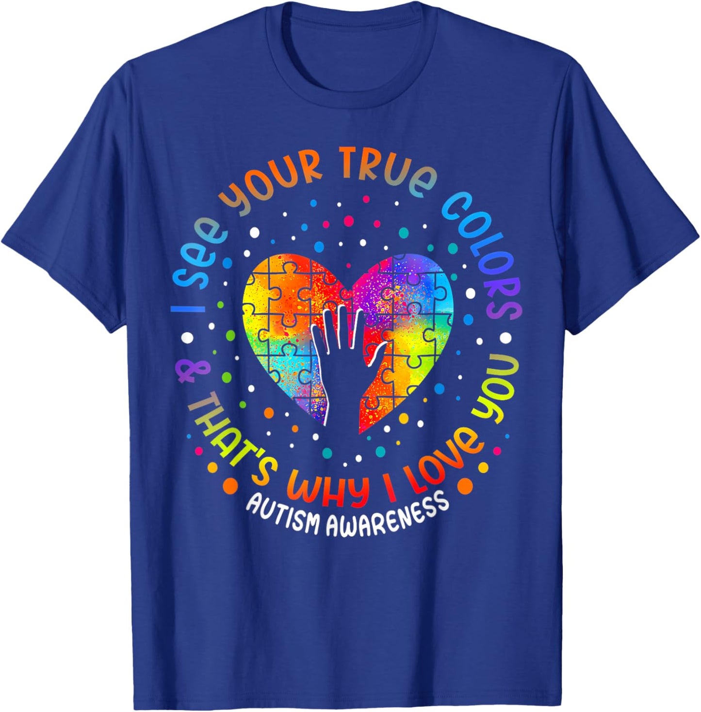 I See Your True Colors Puzzle World Autism Awareness Month T-Shirt - T-Shirt | Royal