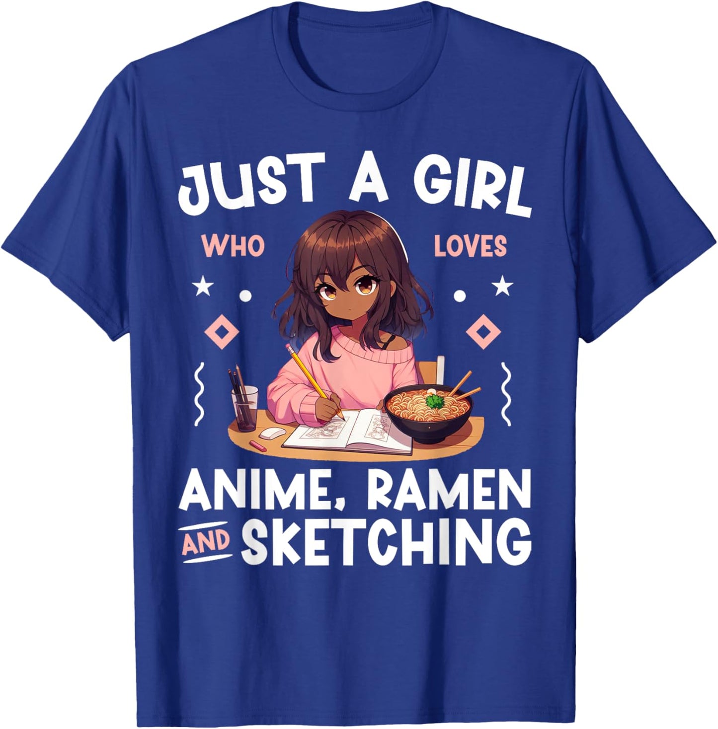 Just A Girl Who Loves Anime Ramen and Sketching Otaku T-Shirt - T-Shirt | Royal