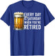 Funny Retirement Everyday Is Saturday Retired Graphic , Small, Black T-Shirt - T-Shirt | Royal