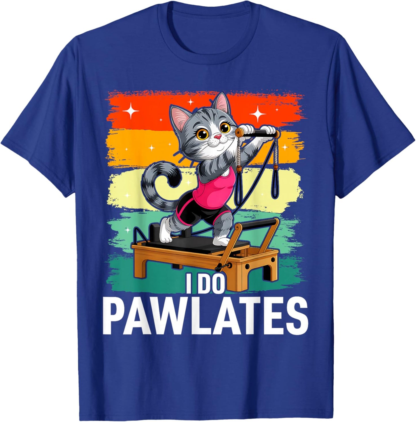 Pilates I Do Pawlates Cat Yoga T-Shirt - T-Shirt | Royal