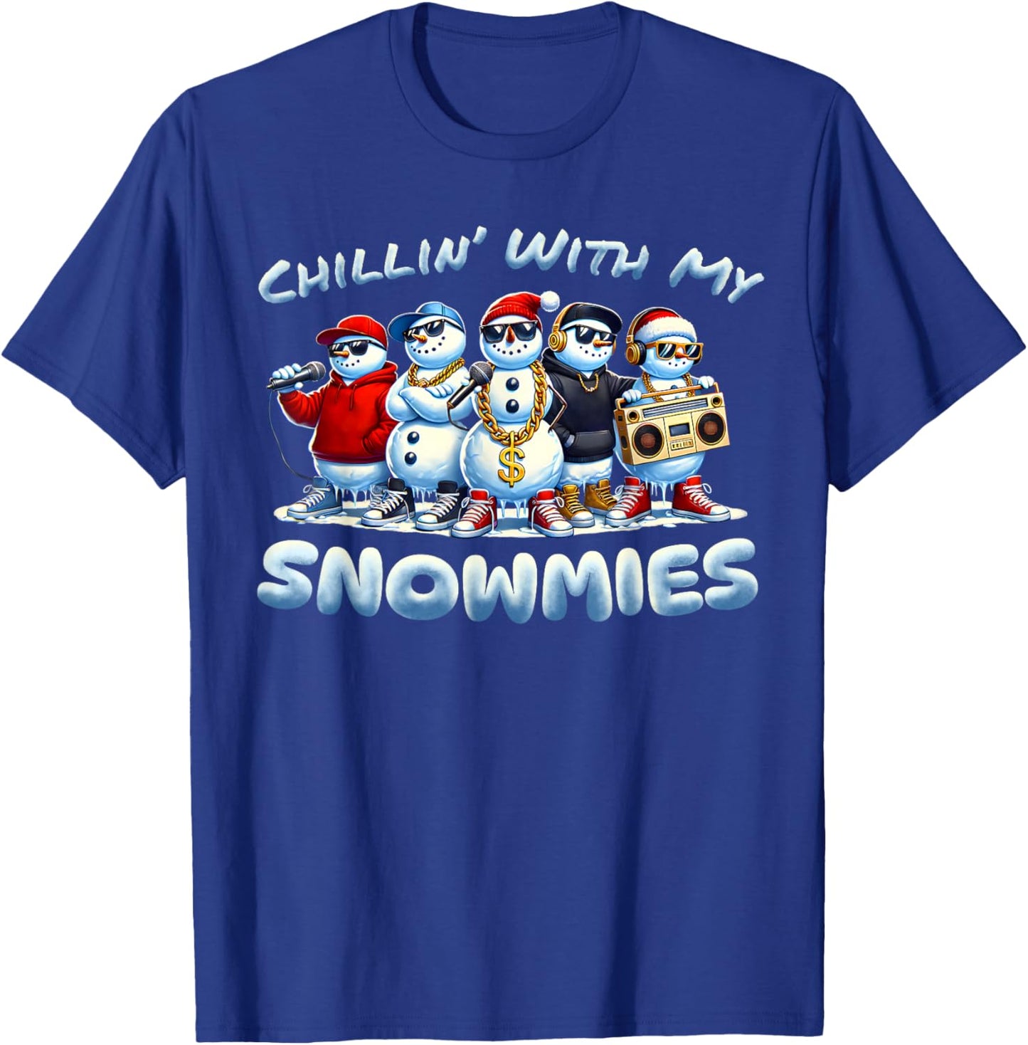Chillin With My Snowmies Snowman Christmas Hip-Hop Music T-Shirt - T-Shirt | Royal