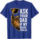 Ask Your Dad If My Beard Tickles Funny Bearded Man Mustache T-Shirt - T-Shirt | Royal