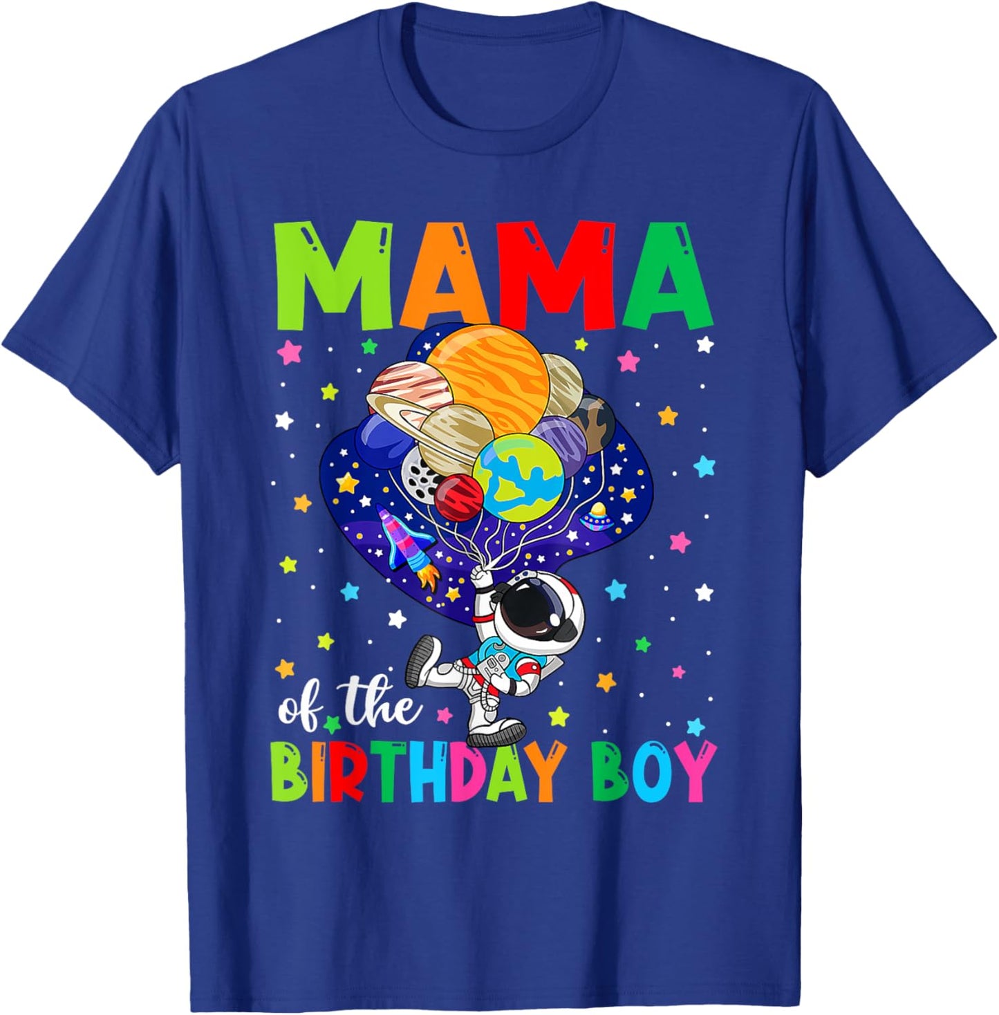 Mama Of The Birthday Boy Astronaut Family Space Planets T-Shirt - T-Shirt | Royal
