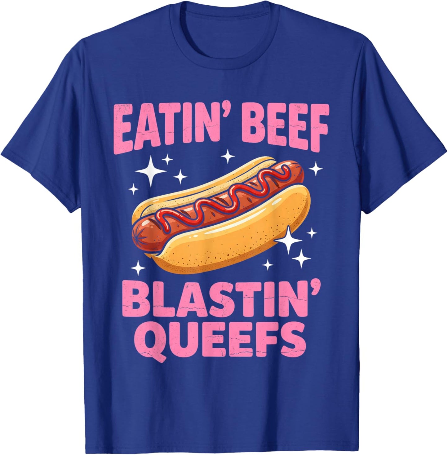 Eatin' Beef Blastin' Queefs Funny Embarrassing T-Shirt - T-Shirt | Royal