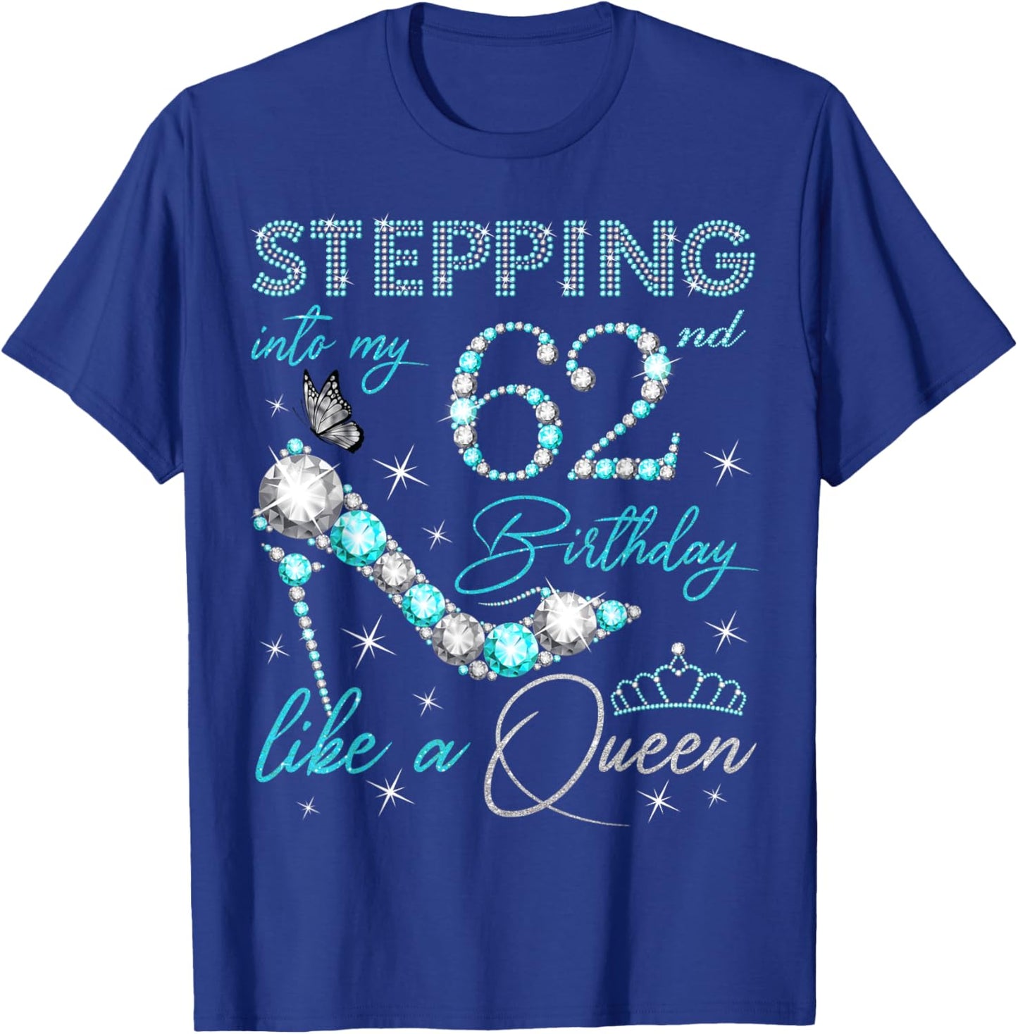 Stepping Into My 62nd Birthday Like a Queen 62 Years Old T-Shirt - T-Shirt | Royal