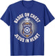 Christian Cop Jesus Christ Policeman Law Enforcement Police T-Shirt - T-Shirt | Royal