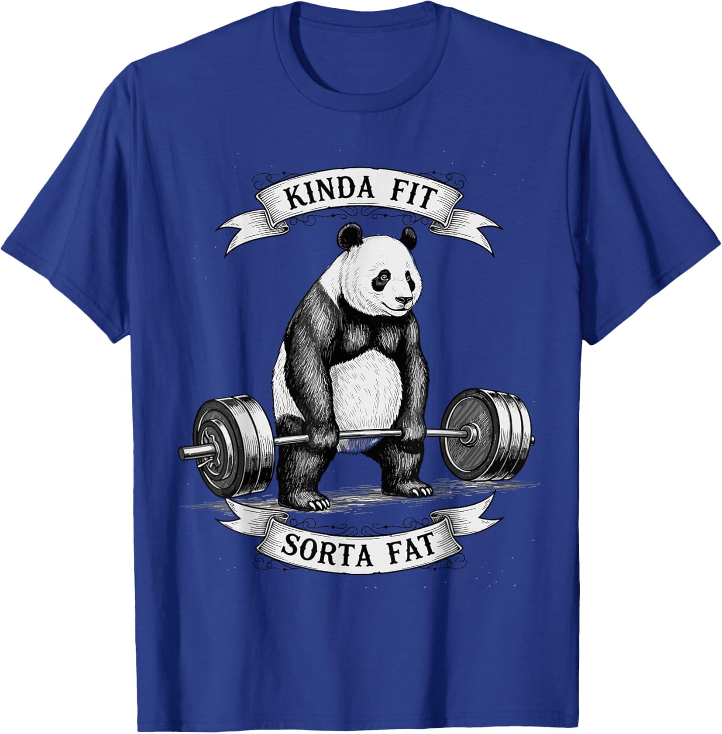 Powerlifting Fat Guy Shirt Kinda Fit Sorta Fat Panda T-Shirt - T-Shirt | Royal
