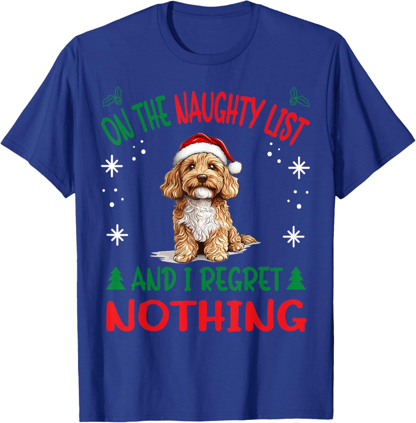 Cute Cavapoo dog Dog Christmas On The Naughty List and I T-Shirt - T-Shirt | Royal
