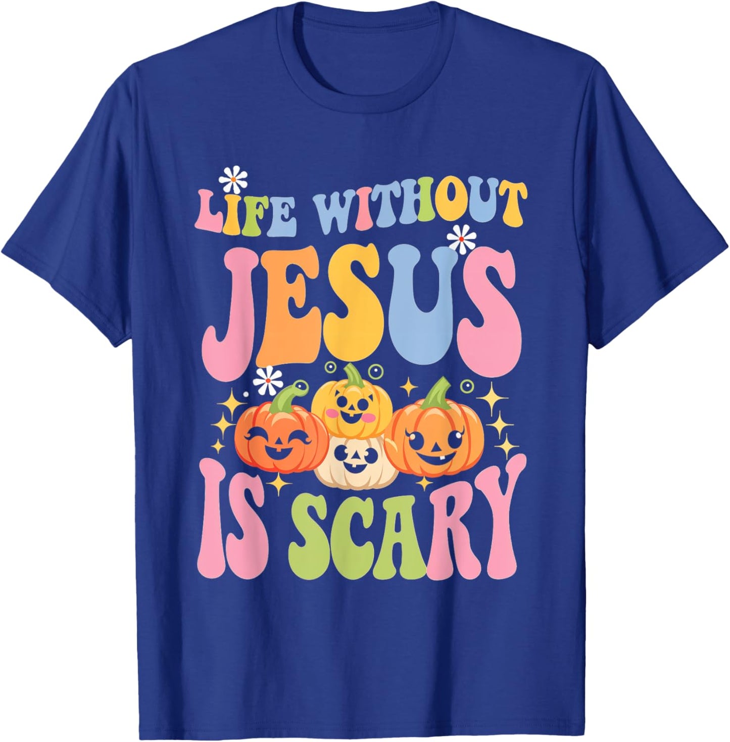 Life Without Jesus Christian Faith Halloween Scary T-Shirt - T-Shirt | Royal