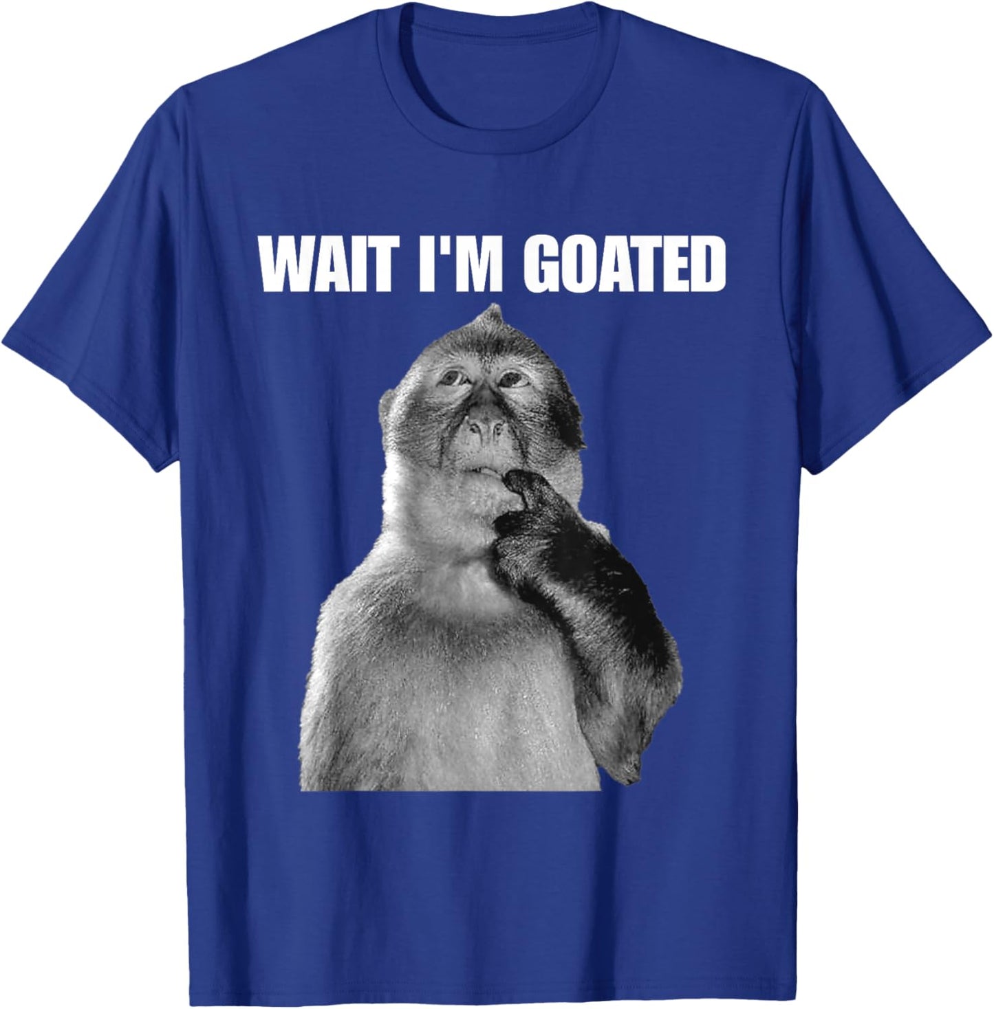 Wait I'm Goated Thinking Monkey Meme T-Shirt - T-Shirt | Royal