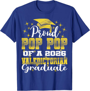 Proud Pop Pop of 2026 Valedictorian Graduate 26 T-Shirt - T-Shirt | Royal