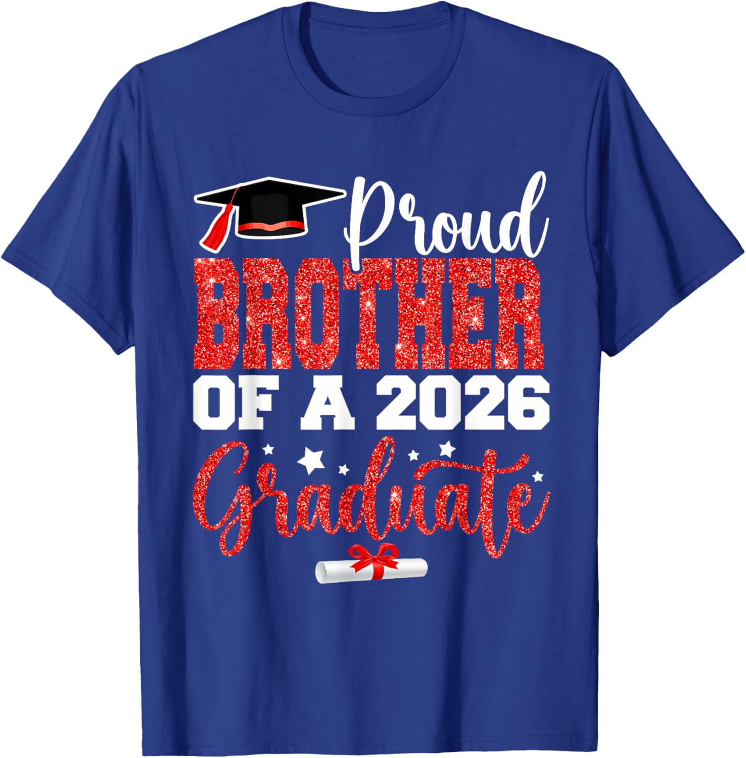 Proud Brother of A Class of 2026 Graduate Red Senior 2026 T-Shirt - T-Shirt | Royal