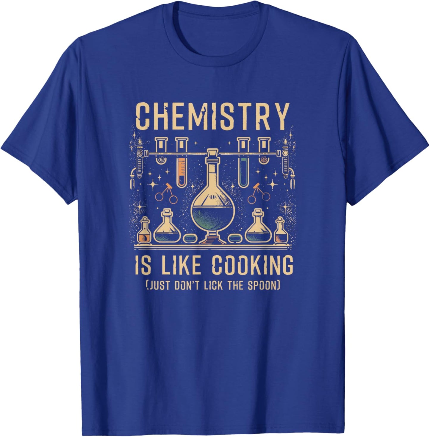 Science Lover Chemistry Is Like Cooking Fun Joke Saying T-Shirt - T-Shirt | Royal