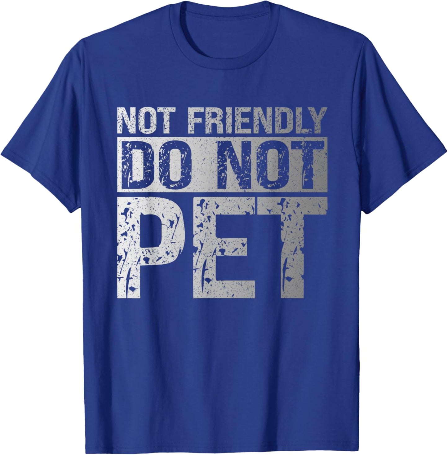 Not Friendly Do Not Pet Funny Emotional Support Human T-Shirt - T-Shirt | Royal