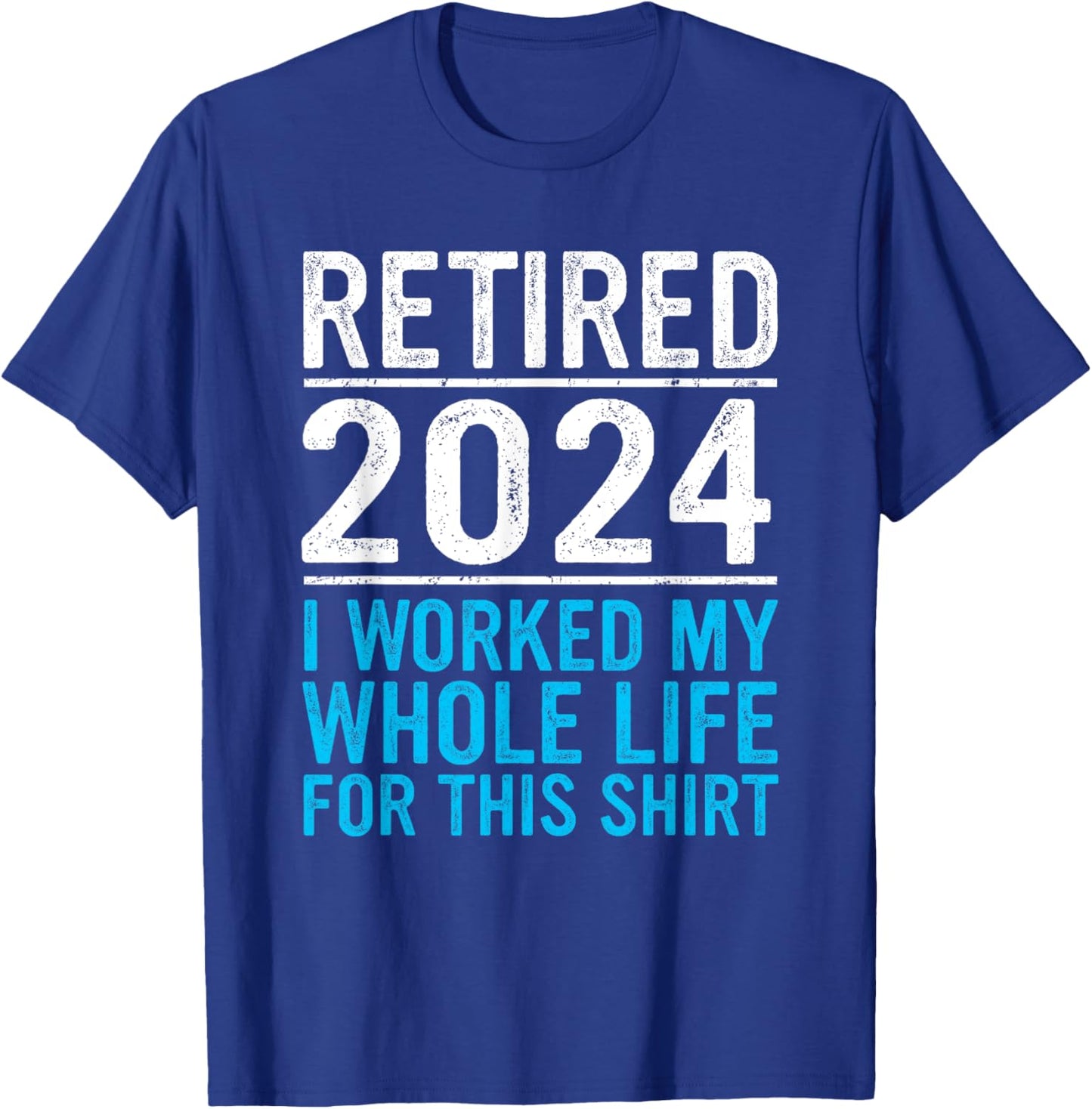 Retired 2024 Retirement Men Women Humor Funny Retirement T-Shirt - T-Shirt | Royal