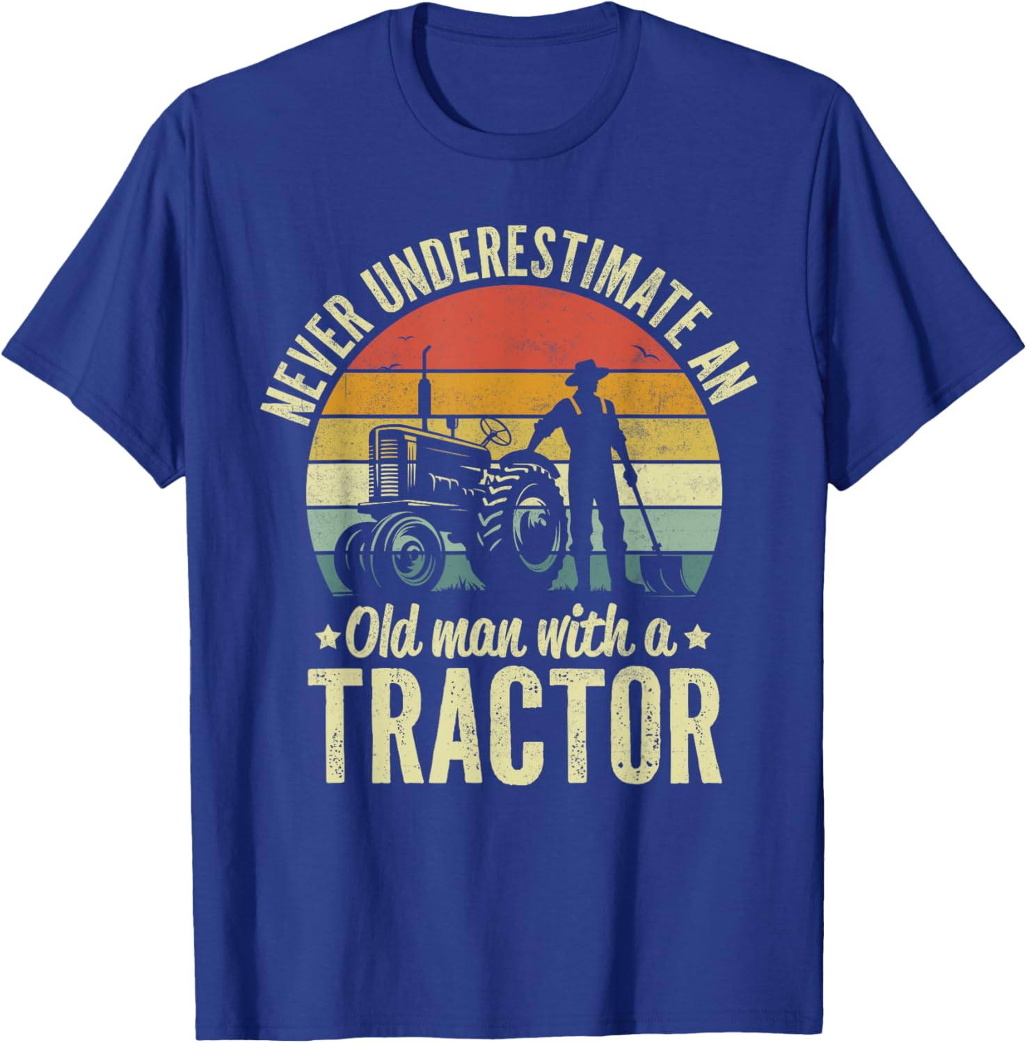 Farmer Never Underestimate An Old Man With A Tractor Farming T-Shirt - T-Shirt | Royal
