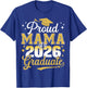 Proud Mama of a Class of 2026 Graduate Senior Graduation T-Shirt - T-Shirt | Royal