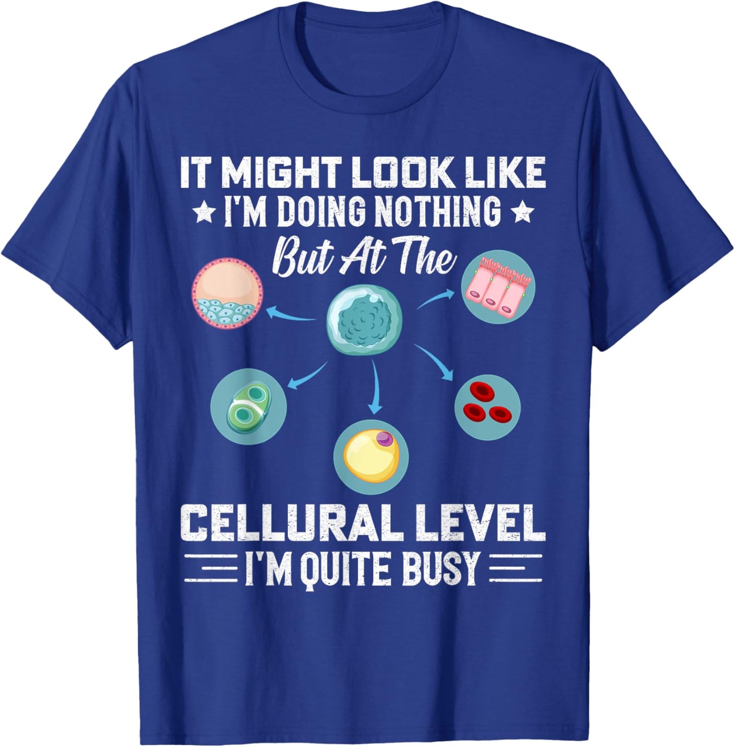 Funny Cells Biology Teacher Student Biologist T-Shirt - T-Shirt | Royal