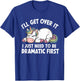 Unicorn I'll Get Over It I Just Need To Be Dramatic First T-Shirt - T-Shirt | Royal