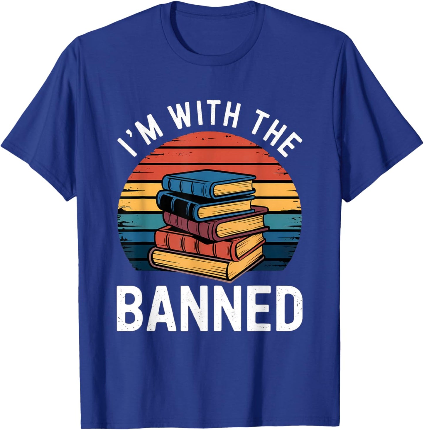 I'm With The Banned Stack of Books Vintage Sunset Retro T-Shirt - T-Shirt | Royal