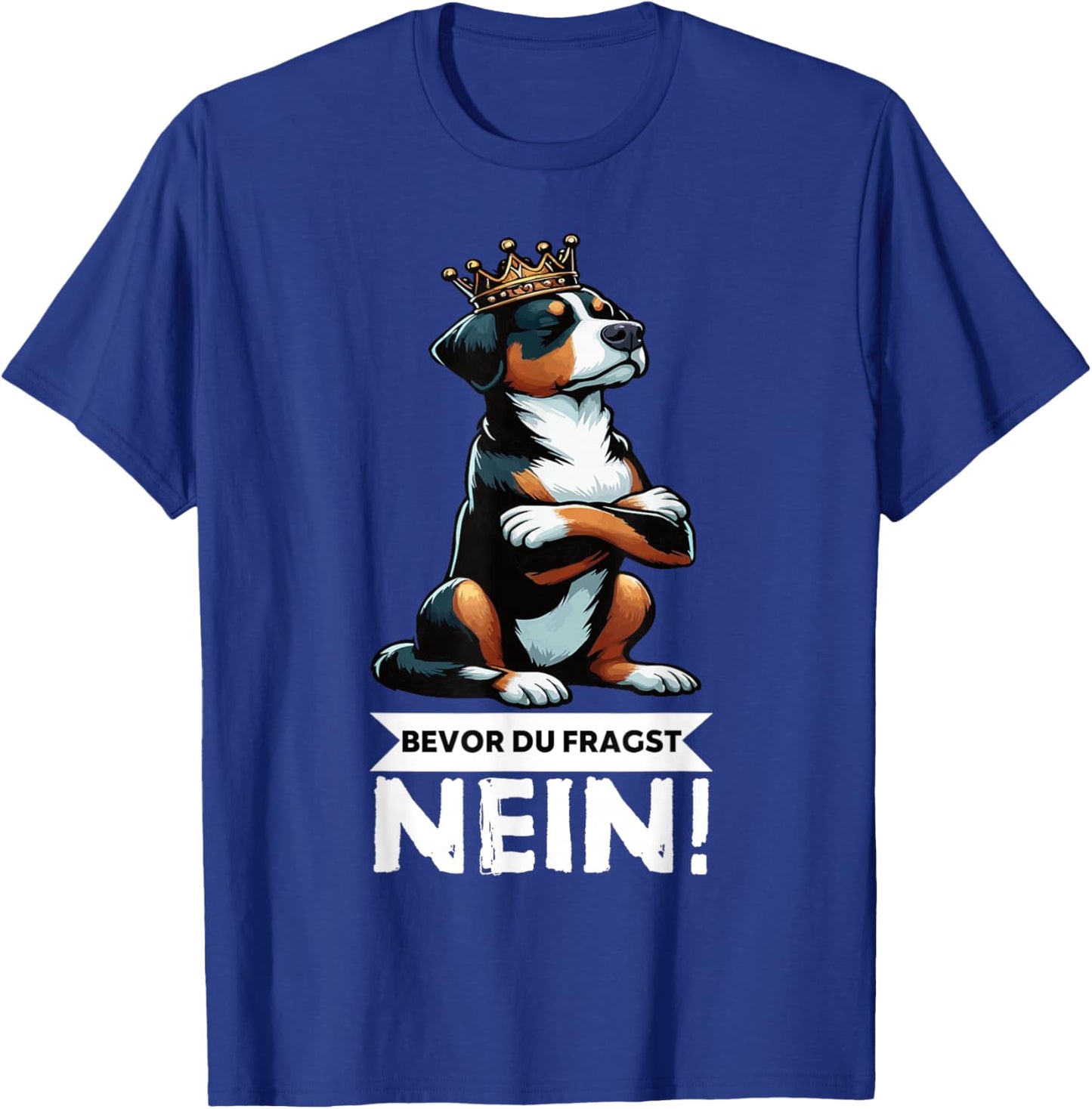 with German Text "Bevor Du Fragst Nein Appenzeller Mountain Dog" Mountain Dog Holder T-Shirt - T-Shirt | Royal