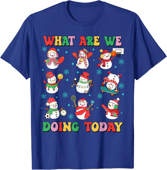 What Are We Doing Today PE Teacher Snowman Christmas T-Shirt - T-Shirt | Royal