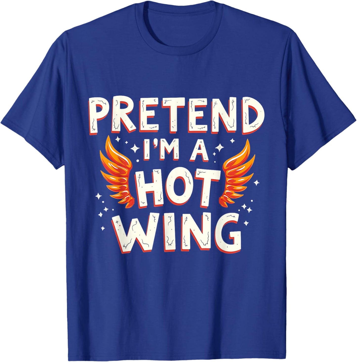 Halloween PRETEND I'M A HOT WING Costume Chicken T-Shirt - T-Shirt | Royal