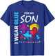 I Wear Blue For My Son Autism Awareness Mom Dad Parents T-Shirt - T-Shirt | Royal
