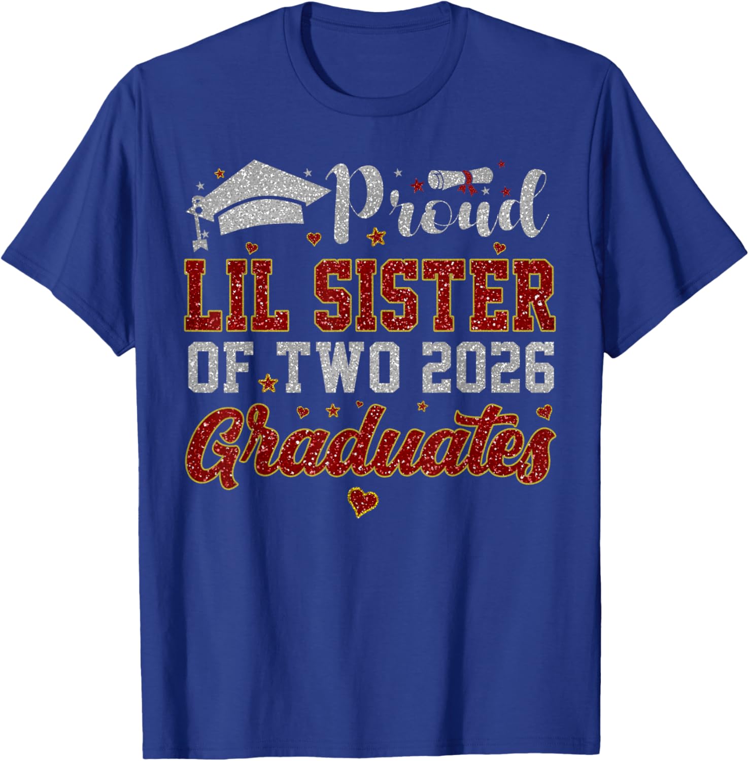 Proud Lil Sister of Two 2026 Graduates Twins Graduation T-Shirt - T-Shirt | Royal