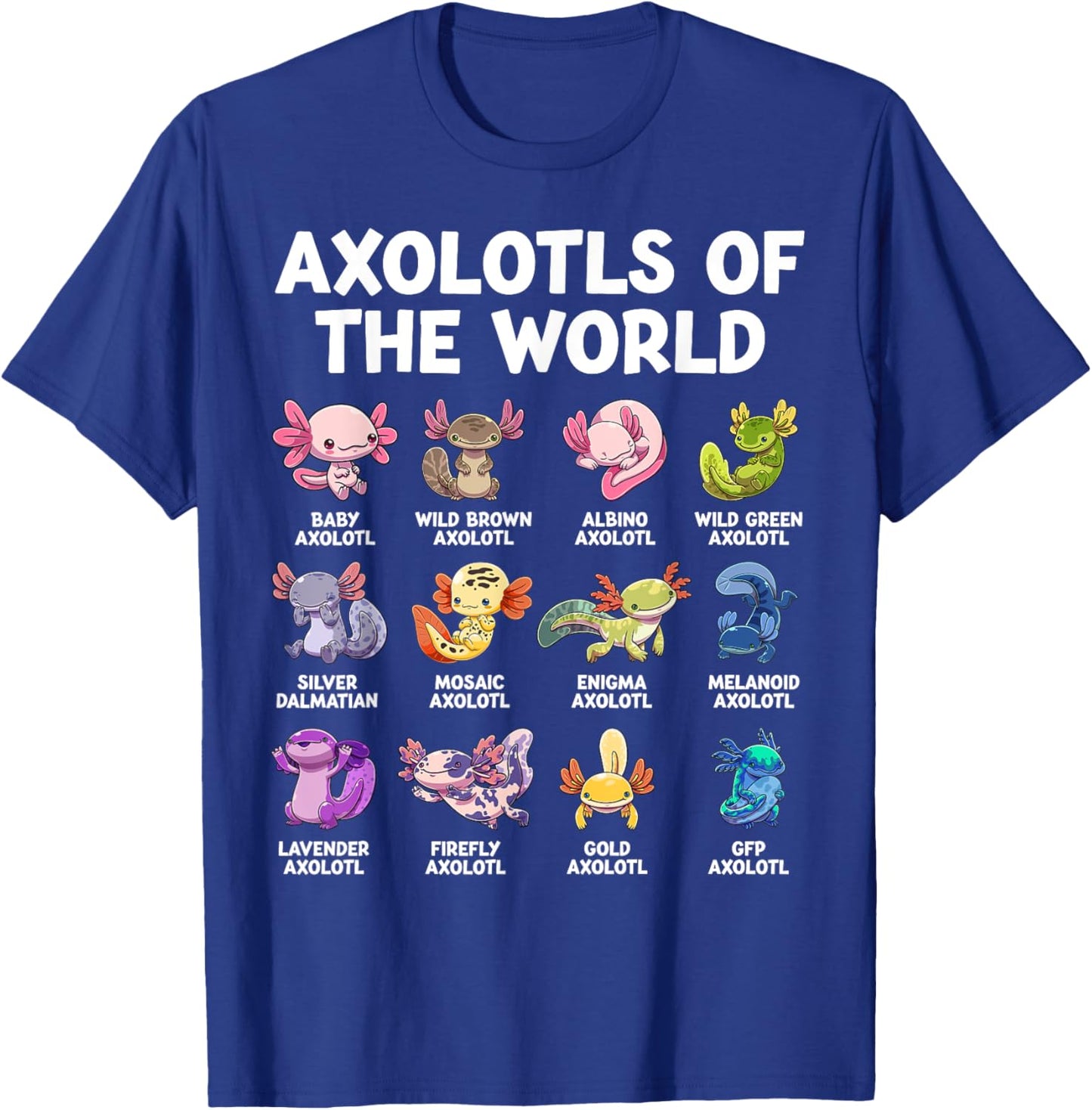 Axolotl Kawaii Axolotls of The World Funny Axolotl Animals T-Shirt - T-Shirt | Royal