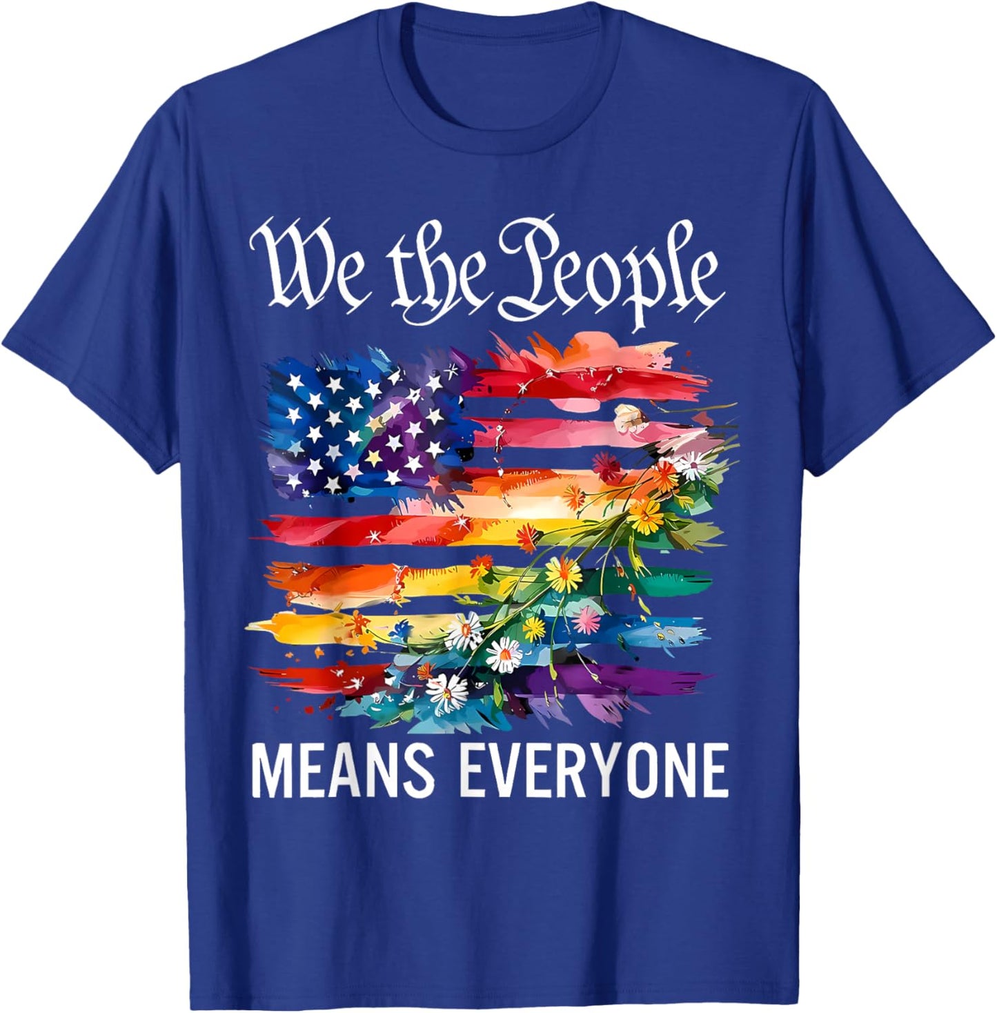 We The People Means Everyone Rainbow LGBT Gay Lesbian Pride T-Shirt - T-Shirt | Royal