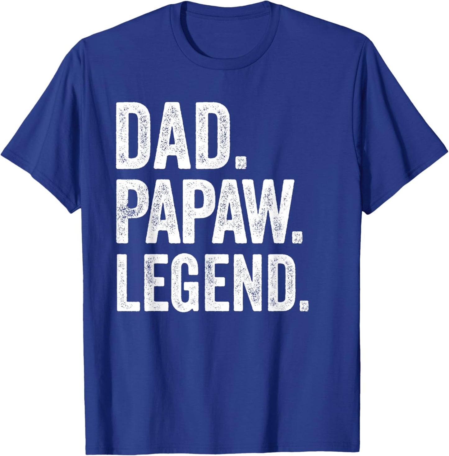 Dad Papaw Legend - Vintage Distressed Bold Papaw Graphic T-Shirt - T-Shirt | Royal