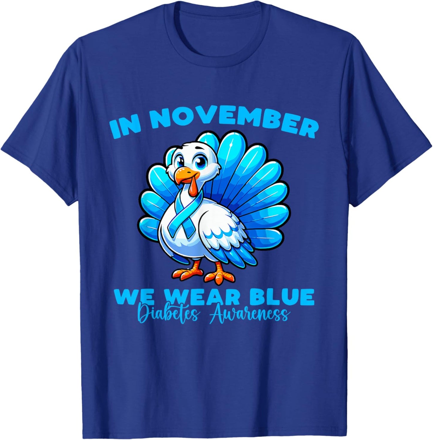 Thanksgiving In November We Wear Blue diabetes Awareness T-Shirt - T-Shirt | Royal