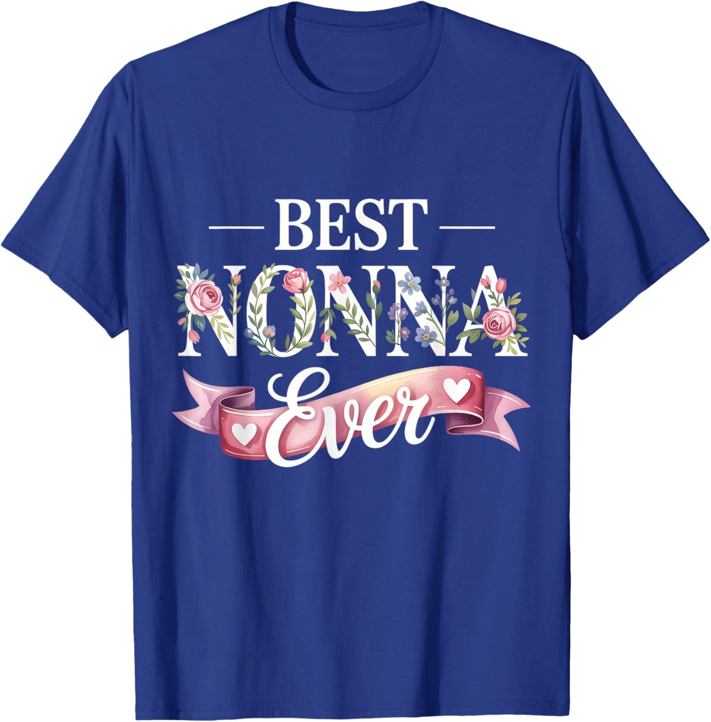 Best Nonna Ever Italian Grandma T-Shirt - T-Shirt | Royal