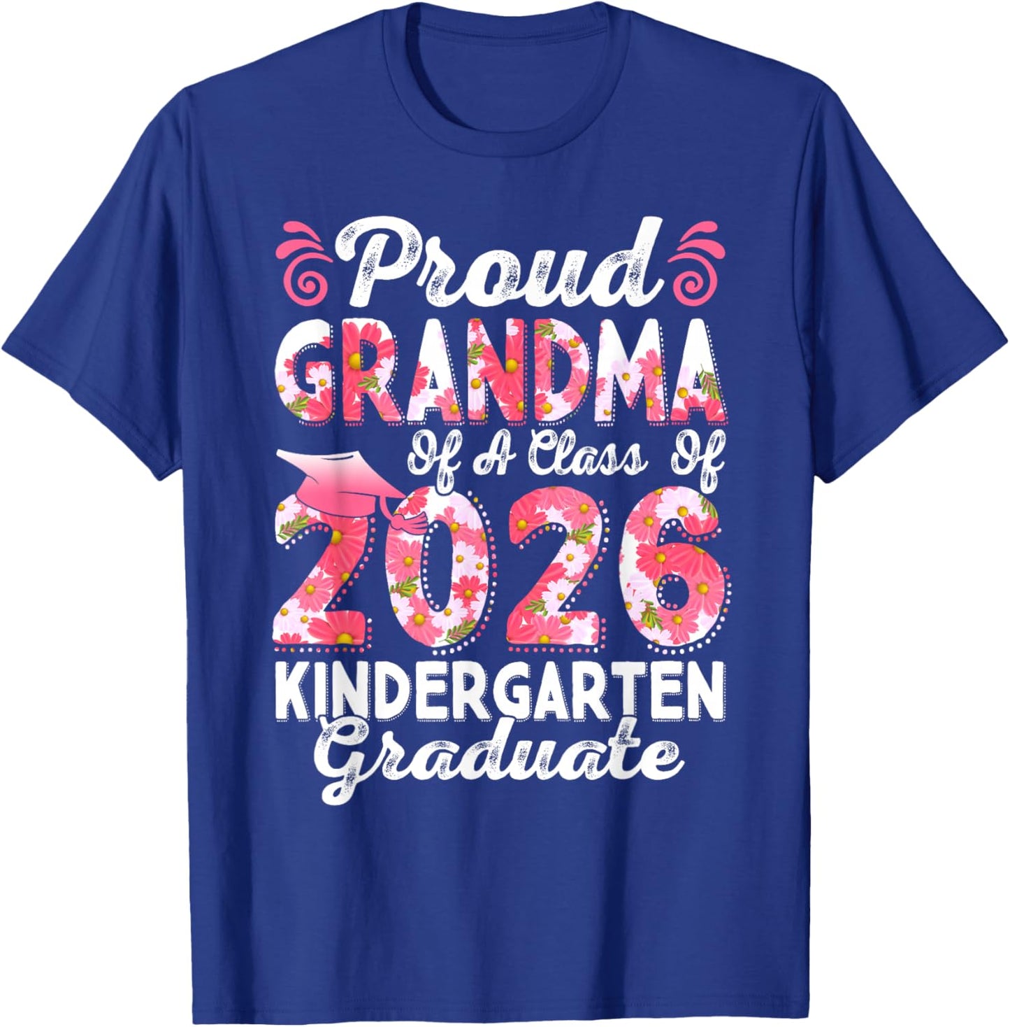Proud Grandma Class of 2026 Kindergarten Graduate T-Shirt - T-Shirt | Royal
