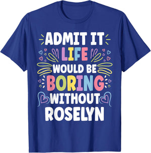 ROSELYN Personalized Name Funny Cute Custom ROSELYN Name T-Shirt - T-Shirt | Royal