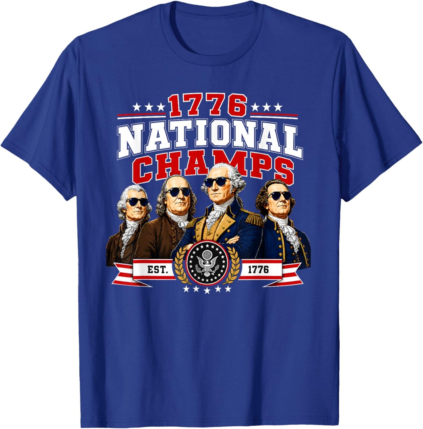 1776 National Champs Presidents USA American 4th of July T-Shirt - T-Shirt | Royal