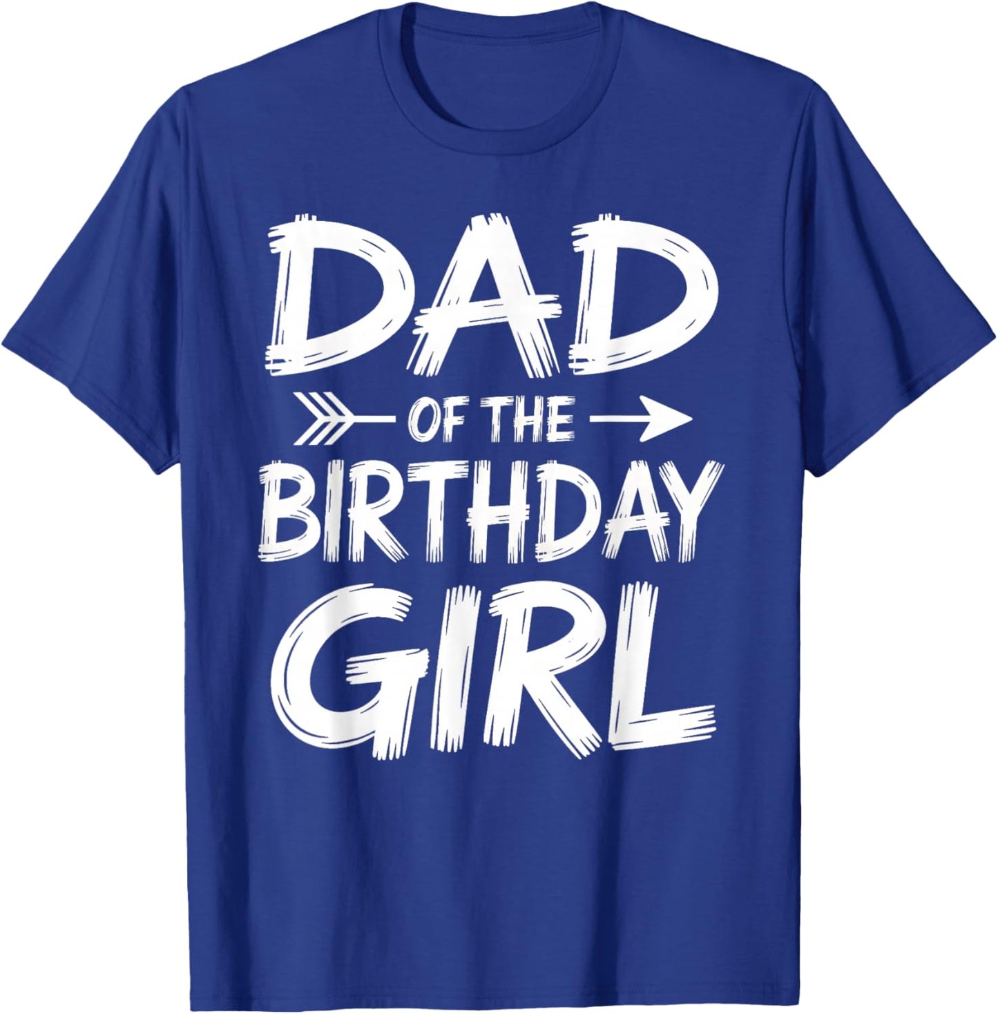 Dad of The Birthday Girl Matching Family Men Fathers Day T-Shirt - T-Shirt | Royal
