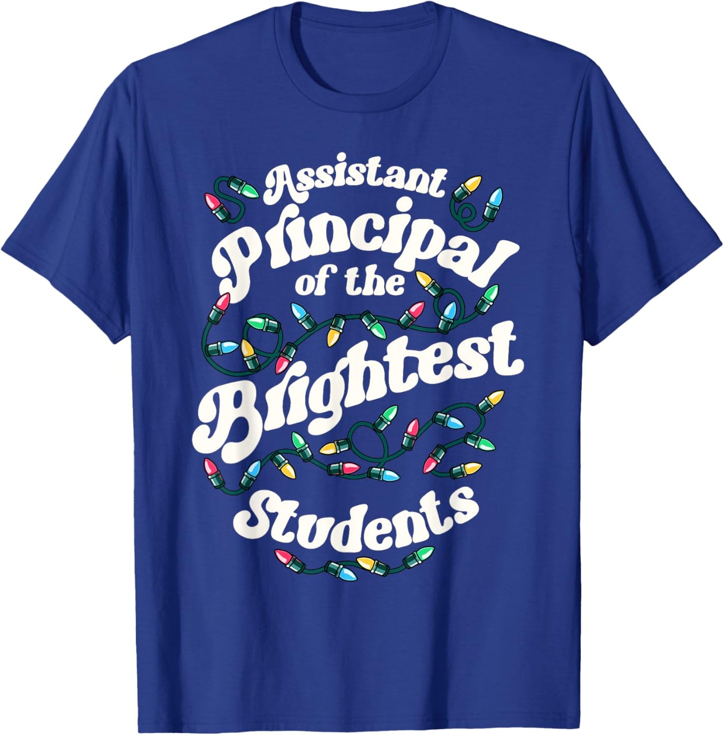 Assistant Principal Of The Brightest Students Xmas Christmas T-Shirt - T-Shirt | Royal