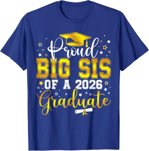 Proud Big Sis of a Class of 2026 Graduate Senior Graduation T-Shirt - T-Shirt | Royal