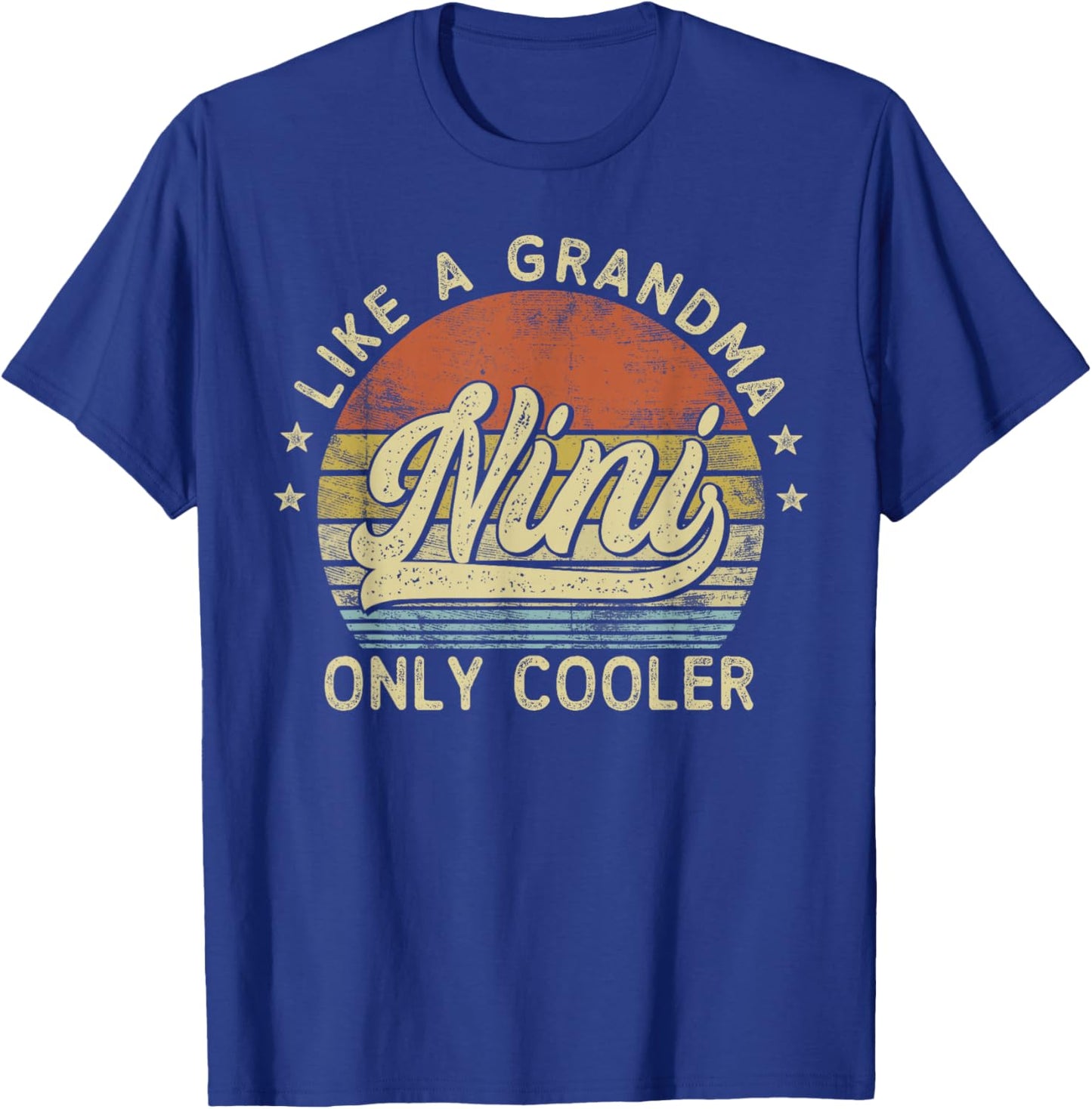 Nini Like A Grandma Only Cooler Mother's Day Nini T-Shirt - T-Shirt | Royal