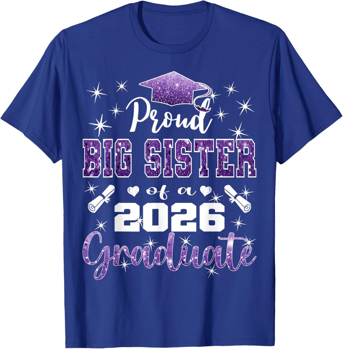 Super Proud Big Sister of 2026 Graduate Graduation Family T-Shirt - T-Shirt | Royal