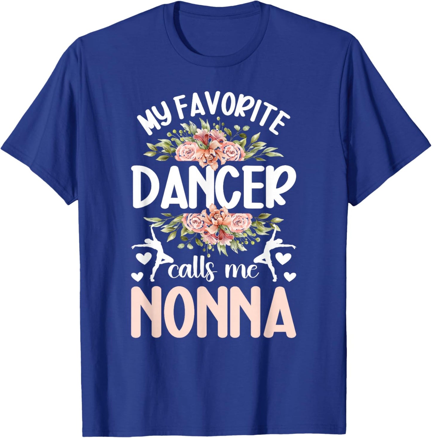 My Favorite Dancer Nonna Dance Nonna Grandma Dancing Nonna T-Shirt - T-Shirt | Royal