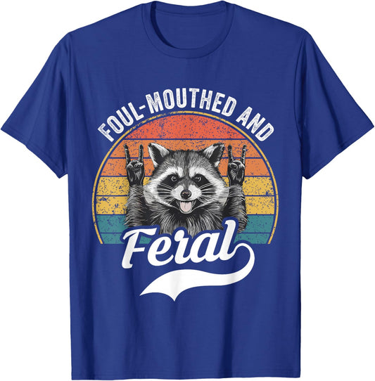 Foul Mouthed and Feral Raccoon Summer Meme Joke T-Shirt - T-Shirt | Royal